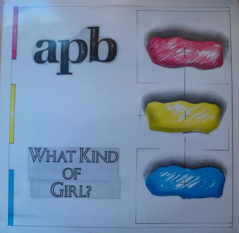Apb (2) : What Kind Of Girl (12")