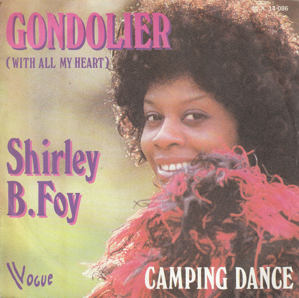 Shirley Bunnie Foy : Gondolier (With All My Heart)/Camping Dance (7")