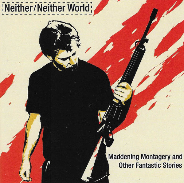Neither/Neither World : Maddening Montagery And Other Fantastic Stories (CD, Album, RE)