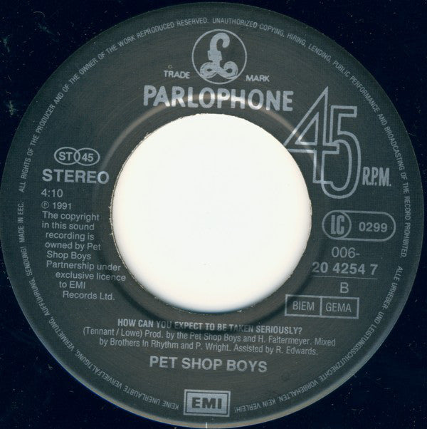 Pet Shop Boys : Where The Streets Have No Name (I Can't Take My Eyes Off You) / How Can You Expect To Be Taken Seriously? (7", Single)