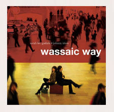 Sarah Lee Guthrie & Johnny Irion : Wassaic Way (CD, Album)