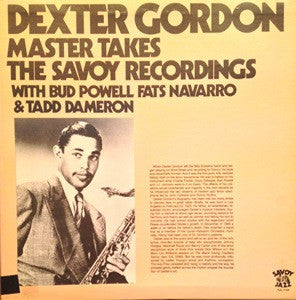 Dexter Gordon With Bud Powell, Fats Navarro & Tadd Dameron : Master Takes. The Savoy Recordings (LP, Comp)
