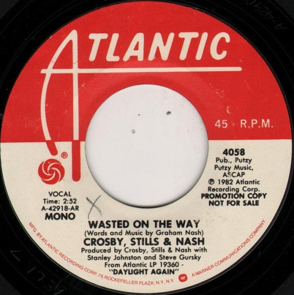 Crosby, Stills & Nash : Wasted On The Way (7", Mono, Promo)