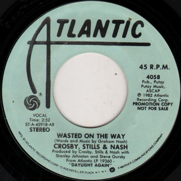Crosby, Stills & Nash : Wasted On The Way (7", Mono, Promo)