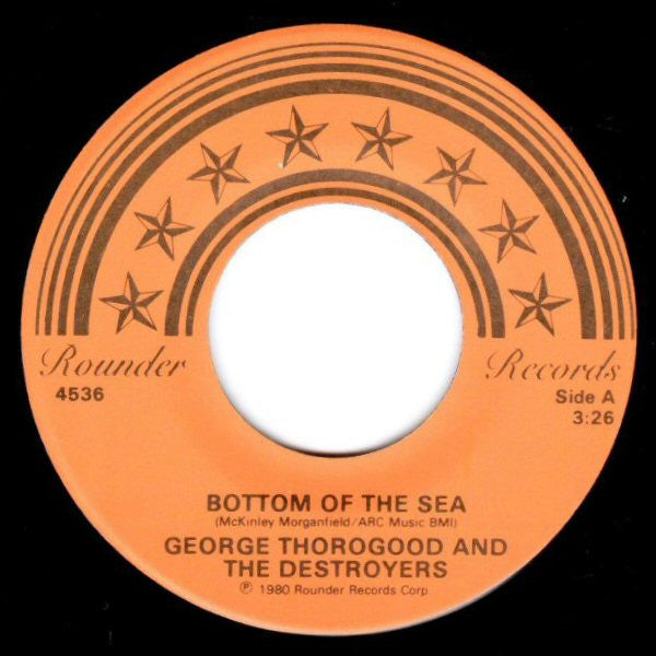 George Thorogood & The Destroyers : Bottom Of The Sea / Kids From Philly (7", Single)