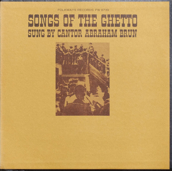 Cantor Abraham Brun : Songs Of The Ghetto (LP, Album)