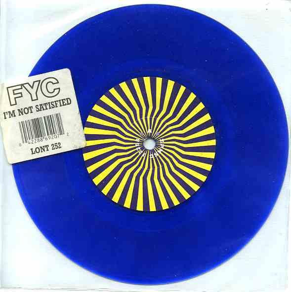 FYC* : I'm Not Satisfied (7", Single)