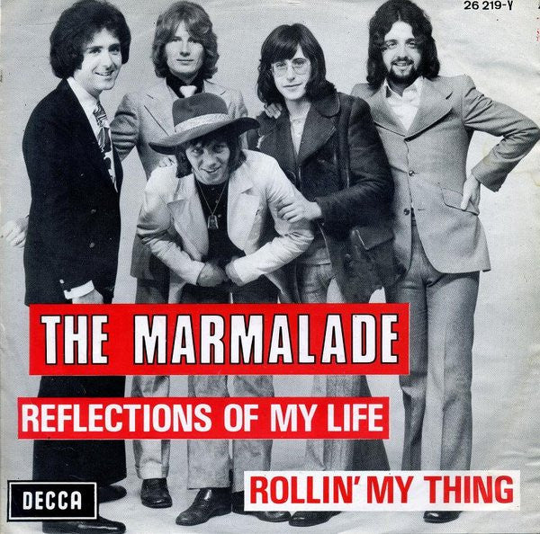 The Marmalade : Reflections Of My Life / Rollin' My Thing (7", Single)
