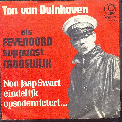 Ton van Duinhoven : Nou Jaap Swart Eindelijk Opsodemietert... (7", Single)