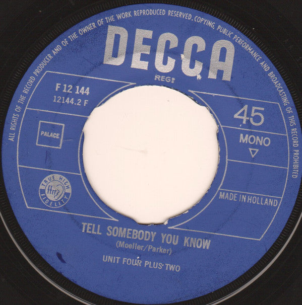 Unit Four Plus Two : (You've) Never Been In Love Like This Before / Tell Somebody You Know (7", Single, Mono)