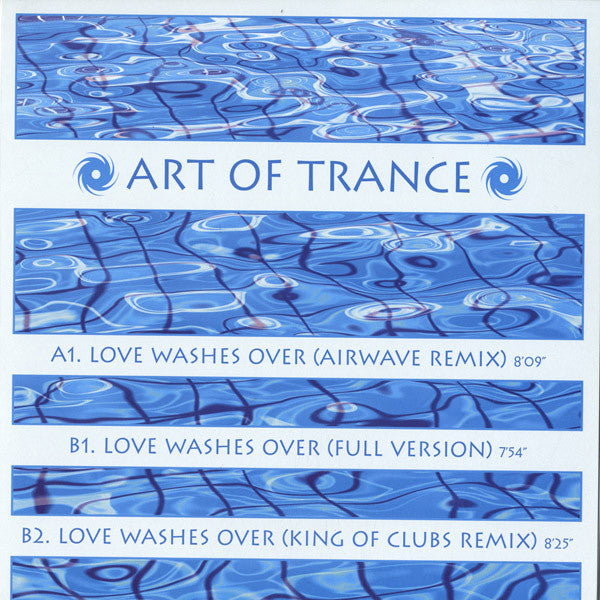 Art Of Trance : Love Washes Over (12")