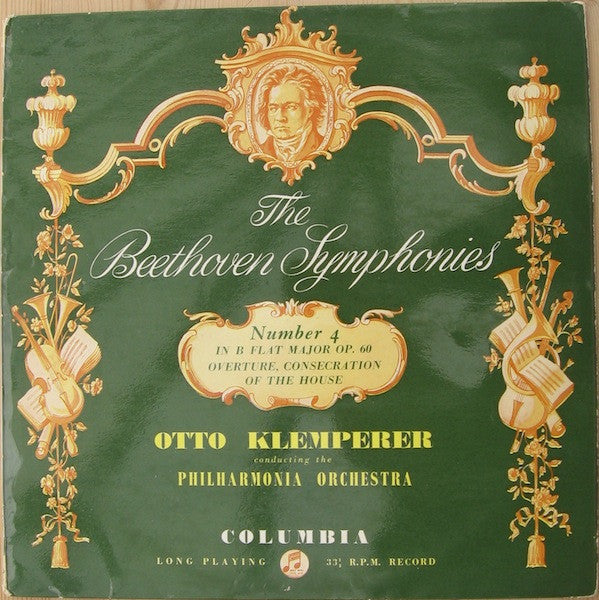 Ludwig van Beethoven, Otto Klemperer Conducting Philharmonia Orchestra : The Beethoven Symphonies: Number 4 In B Flat Major Op. 60, Overture, Consecration Of The House (LP, Mono)