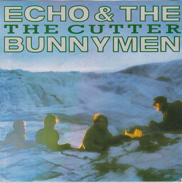 Echo & The Bunnymen : The Cutter (7", Single)