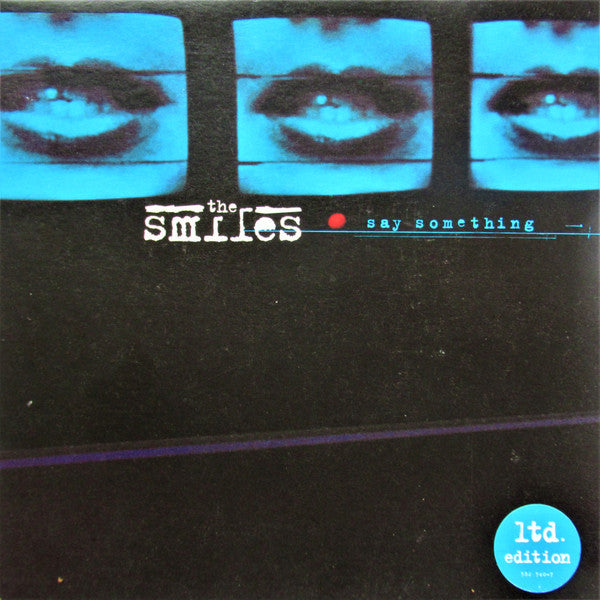 The Smiles : Say Something (7", Single, Ltd)