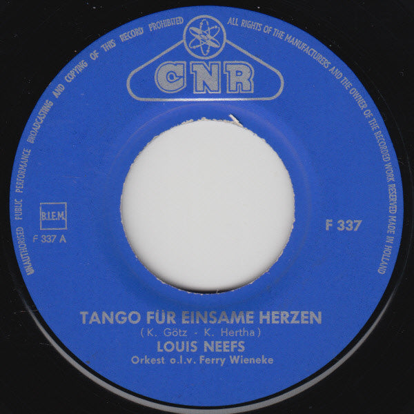 Louis Neefs : Tango Für Einzame Herzen - Ich Hab' Das Gluck Bestellt Für Heute Abend (7")