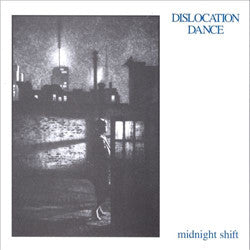 Dislocation Dance : Midnight Shift (LP, Album, RE)