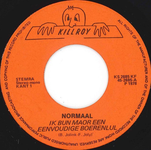 Normaal : Ik Bun Moar Een Eenvoudige Boerenlul / Oh Deerne (7", Mono)