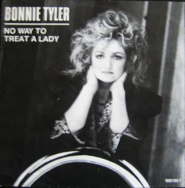 Bonnie Tyler : No Way To Treat A Lady (7", Single)