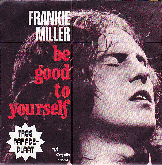 Frankie Miller : Be Good To Yourself (7", Single)