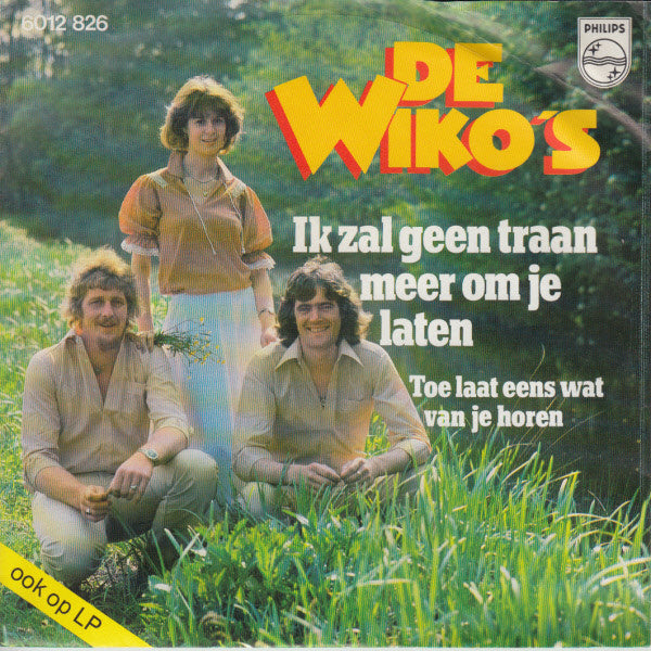 De Wiko's : Ik Zal Geen Traan Om Je Laten (7", Single)