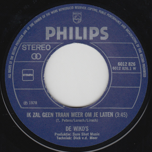 De Wiko's : Ik Zal Geen Traan Om Je Laten (7", Single)