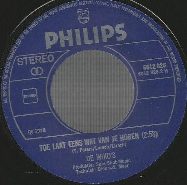 De Wiko's : Ik Zal Geen Traan Om Je Laten (7", Single)