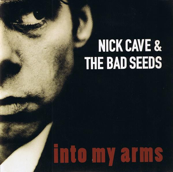 Nick Cave & The Bad Seeds : Into My Arms (7", Single)
