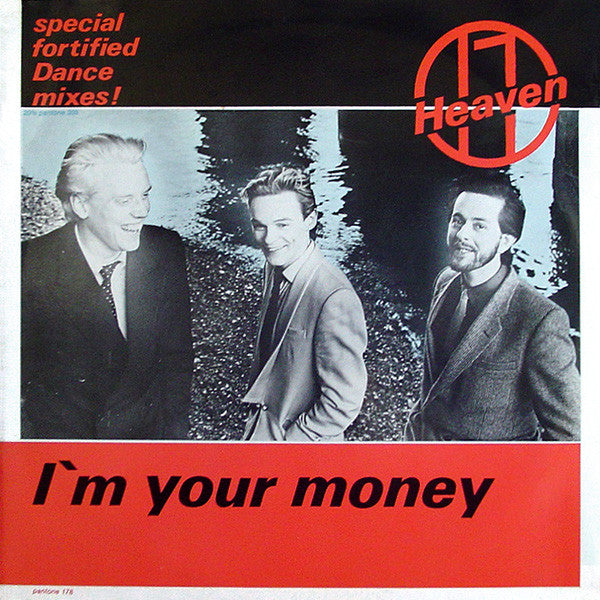 Heaven 17 : I'm Your Money (Special Fortified Dance Mixes!) (12", Single)