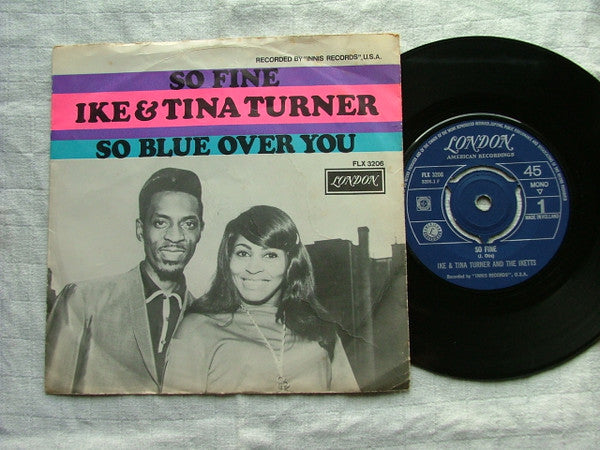Ike & Tina Turner : So Fine / So Blue Over You (7", Single, Mono)