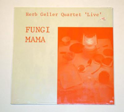 Herb Geller Quartet : Fungi Mama (LP, Album)