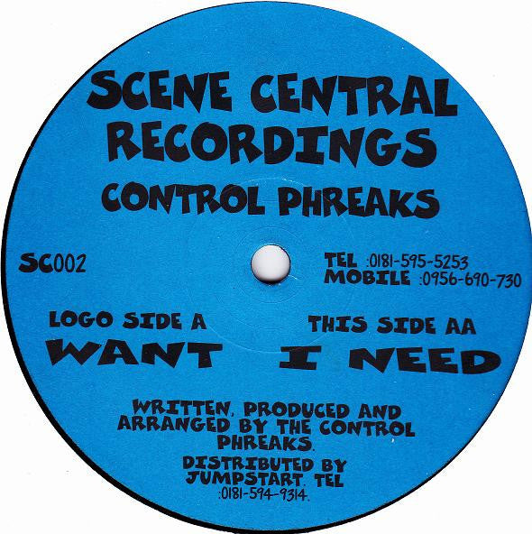 Control Phreaks : Want / I Need (12")