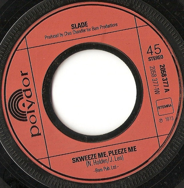 Slade : Skweeze Me, Pleeze Me (7", Single)