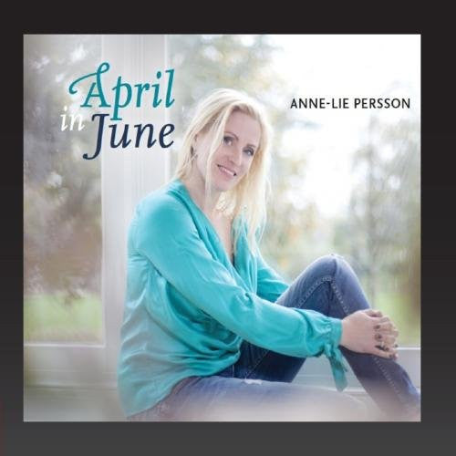 Anne-Lie Persson : April In June (CD)