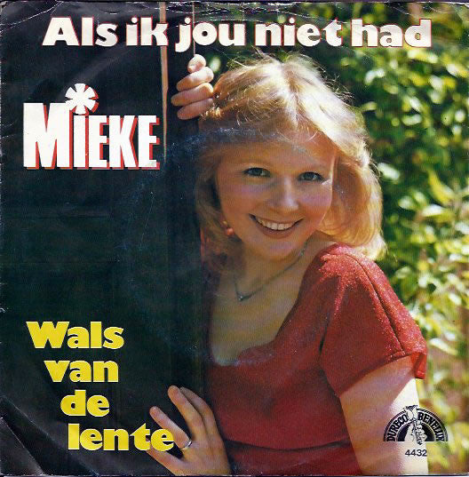 Mieke : Als Ik Jou Niet Had (7", Single)