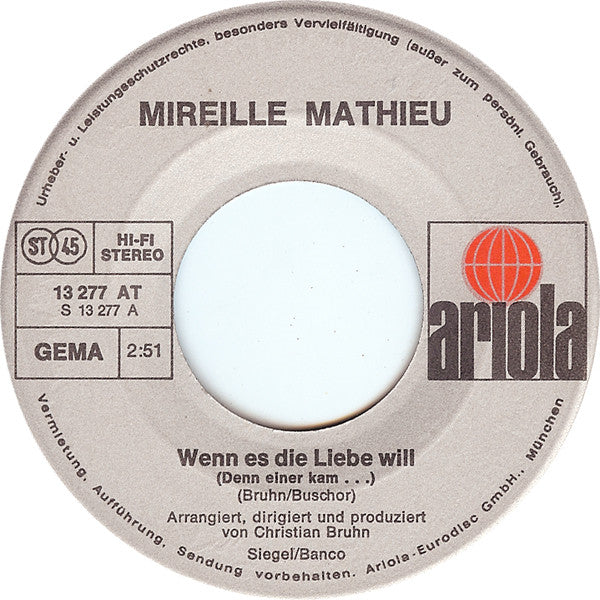 Mireille Mathieu : Wenn Es Die Liebe Will / Wie War Dein Leben (7", Single, Pap)