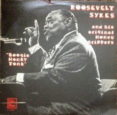 Roosevelt Sykes And His Original Honeydrippers : Boogie Honky Tonk (LP, Comp)