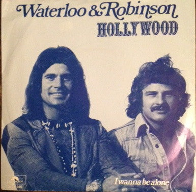 Waterloo & Robinson : Hollywood (7", Single)