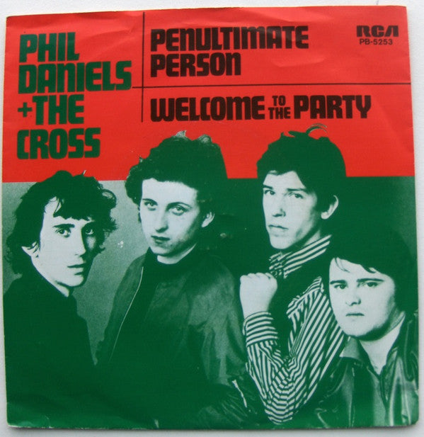 Phil Daniels + The Cross : Penultimate Person / Welcome To The Party (7", Single)