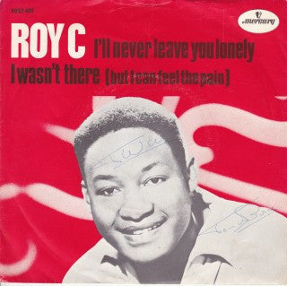 Roy C. Hammond : I'll Never Leave You Lonely (7", Single)