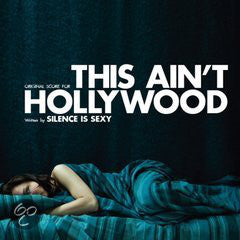 Silence Is Sexy (2) : This Ain't Hollywood (CD)