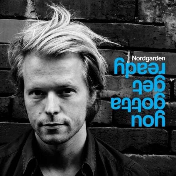 Nordgarden : You Gotta Get Ready (CD, Album)