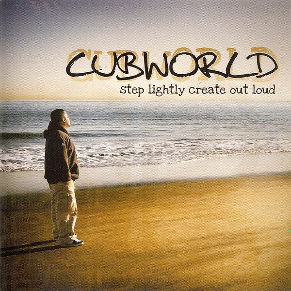Cubworld : Step Lightly Create Out Loud (CD)