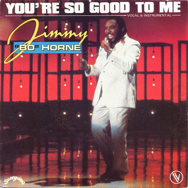 Jimmy "Bo" Horne : You're So Good To Me (7")