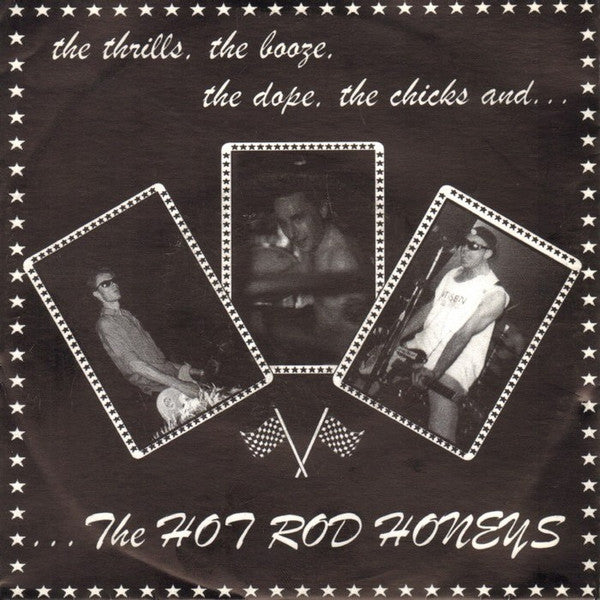 The Hot Rod Honeys : The Thrills, The Booze, The Dope, The Chicks And... (7", EP, Ltd)
