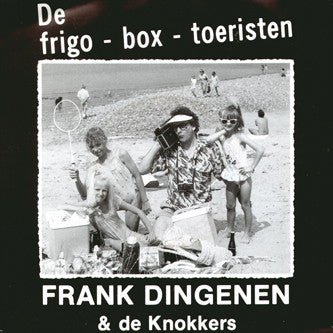 Frank Dingenen & De Knokkers : De Frigo-Box-Toeristen (7")