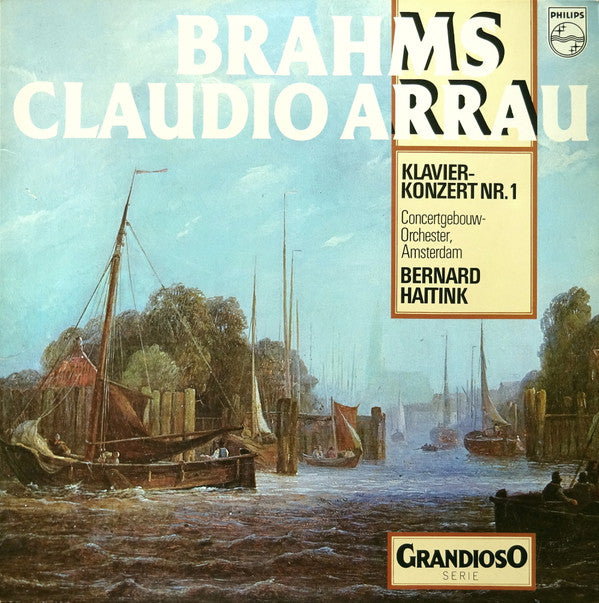 Johannes Brahms - Claudio Arrau, Concertgebouworkest, Bernard Haitink : Klavierkonzert Nr. 1 (LP, Album)
