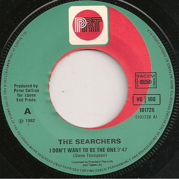 The Searchers : I Don't Want To Be The One (7", Single)
