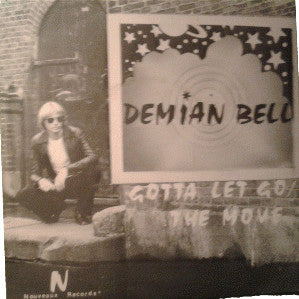 Demian Bell : Gotta Let Go / The Move (7")