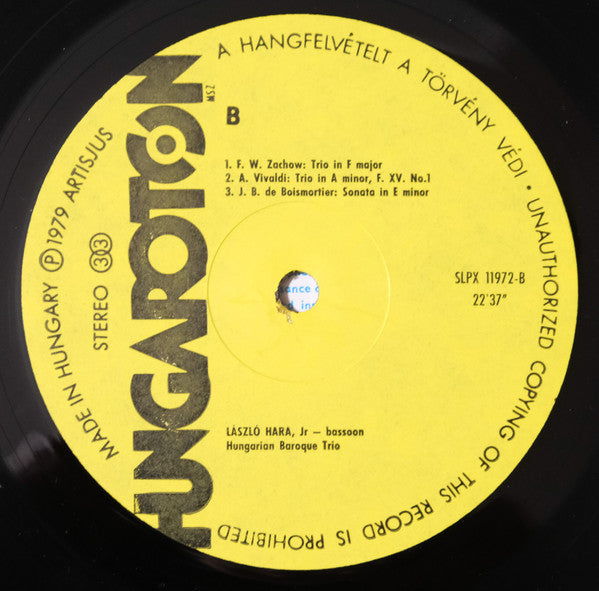 Johann Friedrich Fasch, Carl Stamitz, Friedrich Wilhelm Zachow, Antonio Vivaldi, Joseph Bodin de Boismortier - László Hara, Tátrai Quartet, Hungarian Baroque Trio : The Classical And Baroque Bassoon (LP)