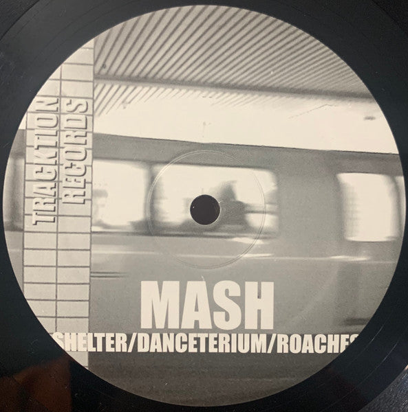 Mash (3) : Shelter / Danceterium / Roaches (12")